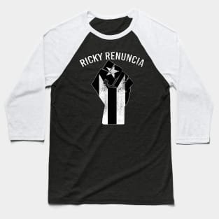 Ricky Renuncia Bandera Negra Puerto Rico Flag Fist Baseball T-Shirt